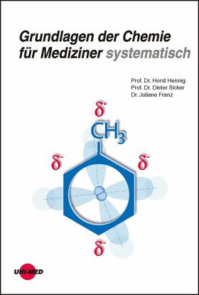 Hennig / Sicker / Franz |  Grundlagen der Chemie für Mediziner systematisch | eBook | Sack Fachmedien