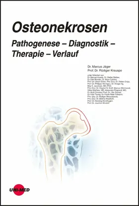 Jäger / Krausp |  Osteonekrosen. Pathogenese - Diagnostik - Therapie - Verlauf | eBook | Sack Fachmedien