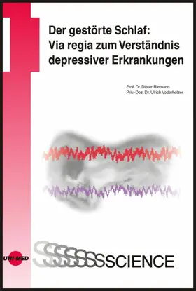 Riemann / Voderholzer |  Der gestörte Schlaf: Via regia zum Verständnis depressiver Erkrankungen | eBook | Sack Fachmedien