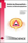 Hoffmann |  Defekte des Blasenepithels - Ursachen und Behandlungsoptionen | eBook | Sack Fachmedien