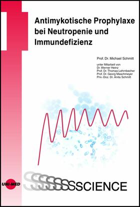 Schmitt | Antimykotische Prophylaxe bei Neutropenie und Immundefizienz | E-Book | sack.de