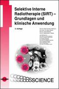 Hoffmann / Zöphel / Kotzerke |  Selektive Interne Radiotherapie (SIRT) - Grundlagen und klinische Anwendung | eBook | Sack Fachmedien