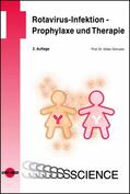Schuster |  Rotavirus-Infektion - Prophylaxe und Therapie | eBook | Sack Fachmedien