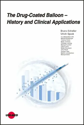 Scheller / Speck |  The Drug-Coated Balloon - History and Clinical Applications | eBook | Sack Fachmedien