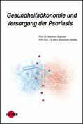 Augustin / Radtke |  Gesundheitsökonomie und Versorgung der Psoriasis | eBook | Sack Fachmedien