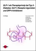 Gallwitz |  GLP-1 als Therapieprinzip bei Typ 2-Diabetes: GLP-1-Rezeptor-Agonisten und DPP-4-Inhibitoren | eBook | Sack Fachmedien
