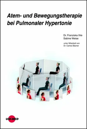 Ihle / Weise |  Atem- und Bewegungstherapie bei Pulmonaler Hypertonie | eBook | Sack Fachmedien