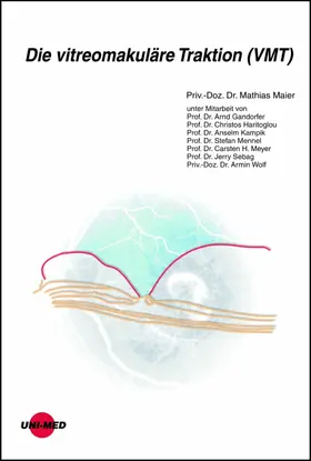 Maier |  Die vitreomakuläre Traktion (VMT) | eBook | Sack Fachmedien