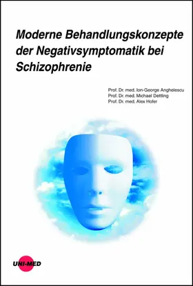 Anghelescu / Dettling / Hofer |  Moderne Behandlungskonzepte der Negativsymptomatik bei Schizophrenie | eBook | Sack Fachmedien