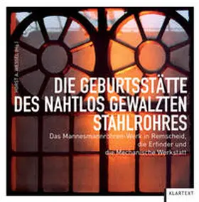 Wessel |  Die Geburtsstätte des nahtlos gewalzten Stahlrohres | Buch |  Sack Fachmedien