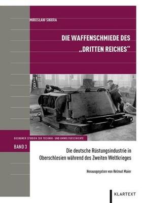 Sikora / Maier | Die Waffenschmiede des "Dritten Reiches" | Buch | 978-3-8375-1190-1 | sack.de