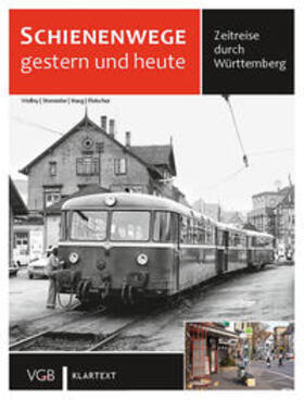 Wollny / Stemmler / Haug | Schienenwege gestern und heute Württemberg | Buch | 978-3-8375-1242-7 | sack.de