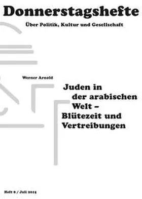 Arnold |  Juden in der arabischen Welt - Blütezeit und Vertreibungen | Buch |  Sack Fachmedien