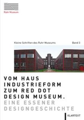 Bessen / Wilmer | Vom Haus Industrieform zum Red Dot Design Museum | Buch | 978-3-8375-1546-6 | sack.de