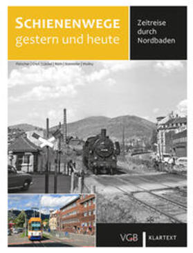 Wollny / Stemmler / Greß | Schienenwege gestern und heute Nordbaden | Buch | 978-3-8375-1645-6 | sack.de
