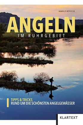 Bötefür | Bötefür, M: Angeln im Ruhrgebiet | Buch | 978-3-8375-1757-6 | sack.de