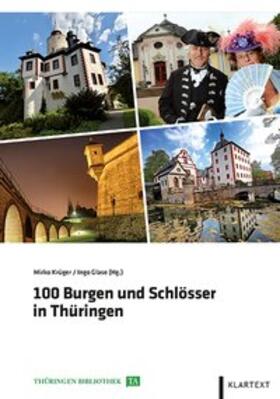 Krüger / Glase | 100 Burgen und Schlösser in Thüringen | Buch | 978-3-8375-1784-2 | sack.de