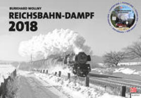 Wollny | Reichsbahn-Dampf 2018 | Sonstiges | 978-3-8375-1837-5 | sack.de