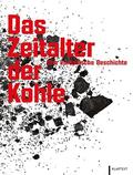 Brüggemeier / Grütter / Farrenkopf |  Das Zeitalter der Kohle | Buch |  Sack Fachmedien