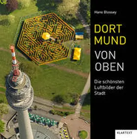 Dortmund von oben | Buch | 978-3-8375-2047-7 | www.sack.de