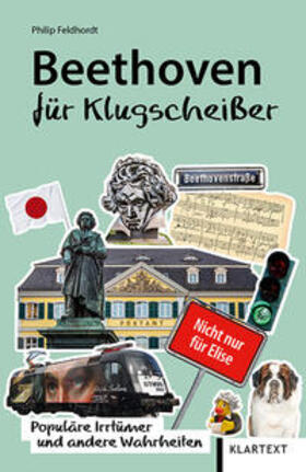 Feldhordt | Beethoven für Klugscheißer | Buch | 978-3-8375-2124-5 | sack.de