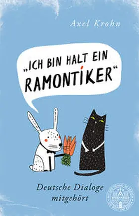 Krohn |  Ich bin halt ein Ramontiker | Buch |  Sack Fachmedien