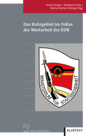 Berger / Dietz / Müller-Enbergs |  Das Ruhrgebiet im Fokus der Westarbeit der DDR | Buch |  Sack Fachmedien