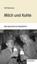 Rothmann |  Rothmann, R: Milch und Kohle | Buch |  Sack Fachmedien