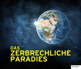 Schmitz / Gasometer Oberhausen GmbH | Das zerbrechliche Paradies | Buch | 978-3-8375-2378-2 | www.sack.de