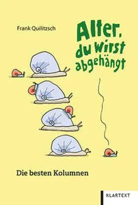 Quilitzsch | Alter, du wirst abgehängt | Buch | 978-3-8375-2493-2 | sack.de