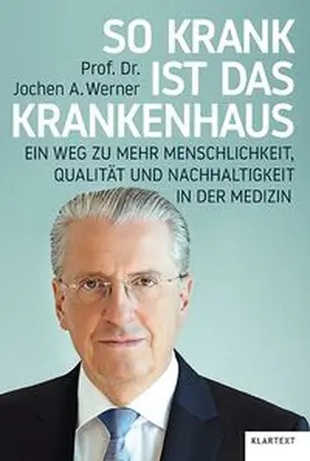 Werner |  So krank ist das Krankenhaus | Buch |  Sack Fachmedien