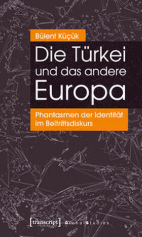 Küçük |  Die Türkei und das andere Europa | Buch |  Sack Fachmedien