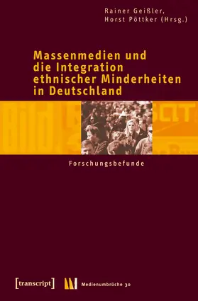 Geißler / Pöttker |  Massenmedien und die Integration ethnischer Minderheiten in Deutschland. Band 2 | Buch |  Sack Fachmedien