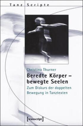 Thurner | Beredte Körper - bewegte Seelen | Buch | 978-3-8376-1066-6 | sack.de
