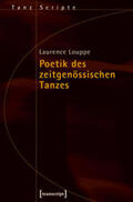 Louppe |  Poetik des zeitgenössischen Tanzes | Buch |  Sack Fachmedien