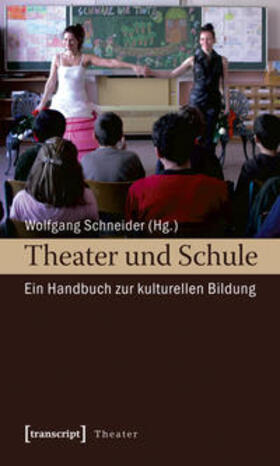 Schneider |  Theater und Schule | Buch |  Sack Fachmedien