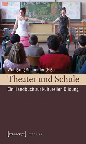 Schneider |  Theater und Schule | Buch |  Sack Fachmedien