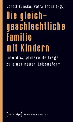 Funcke / Thorn |  Die gleichgeschlechtliche Familie mit Kindern | Buch |  Sack Fachmedien