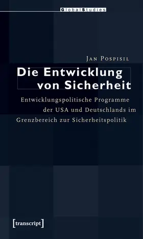 Pospisil |  Die Entwicklung von Sicherheit | Buch |  Sack Fachmedien
