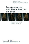 Hahn / Schüttpelz |  Trancemedien und Neue Medien um 1900 | Buch |  Sack Fachmedien
