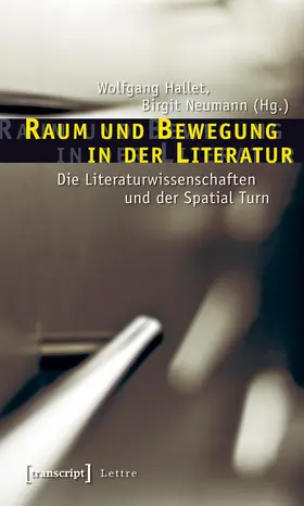 Hallet / Neumann |  Raum und Bewegung in der Literatur | Buch |  Sack Fachmedien