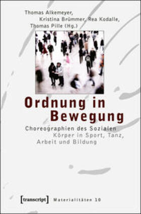 Alkemeyer / Brümmer / Kodalle | Ordnung in Bewegung | Buch | 978-3-8376-1142-7 | sack.de