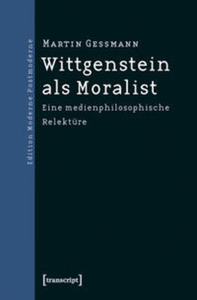 Gessmann | Wittgenstein als Moralist | Buch | 978-3-8376-1146-5 | sack.de