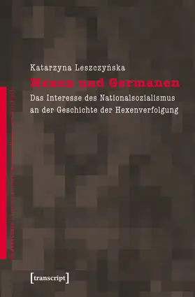 Leszczynska |  Hexen und Germanen | Buch |  Sack Fachmedien