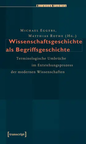 Eggers / Rothe |  Wissenschaftsgeschichte als Begriffsgeschichte | Buch |  Sack Fachmedien