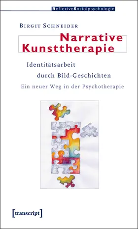 Schneider |  Schneider, B: Narrative Kunsttherapie | Buch |  Sack Fachmedien