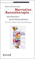 Schneider |  Schneider, B: Narrative Kunsttherapie | Buch |  Sack Fachmedien