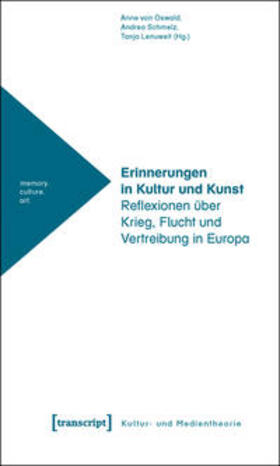 Oswald / Schmelz / Lenuweit | Erinnerung in Kultur und Kunst | Buch | 978-3-8376-1202-8 | sack.de