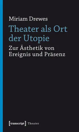 Drewes |  Theater als Ort der Utopie | Buch |  Sack Fachmedien