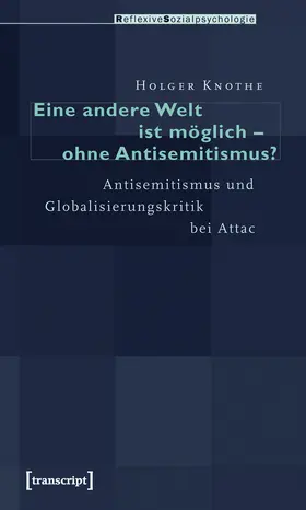 Knothe |  Eine andere Welt ist möglich – ohne Antisemitismus? | Buch |  Sack Fachmedien